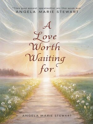 cover image of A Love Worth Waiting For